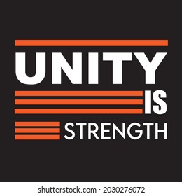 UNITY IS STRENGTH ,Unity is strength  day t-shirt design, " Unity is strength " typography t-shirt