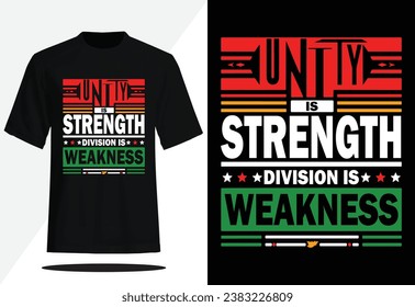 Unity is strength, division is weakness Kwanzza T-shirt Design