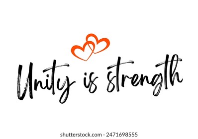 Unity is strength Inspirational and motivational quotes, typography, fashion, art, designs: for prints, posters, cards, t shirt, coffee mug hoodies etc.