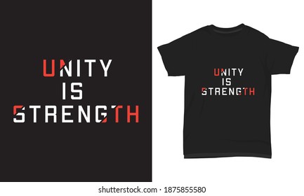 " Unity is strength " typography t-shirt