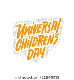Universal childrens day hand drawn vector lettering. Isolated on white background. Design for banner, poster, logo, sign, sticker
