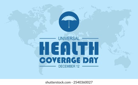 Dia de cobertura de saúde universal é observado todos os anos em dezembro. Conceito de conscientização médica. fundo, cartaz, modelo de banner Projeto de ilustração vetorial.