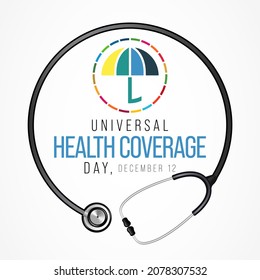 Universal Health Coverage day (UHC) is observed every year on December 12, Aims to raise awareness of the need for strong, equitable and resilient health systems. Vector illustration