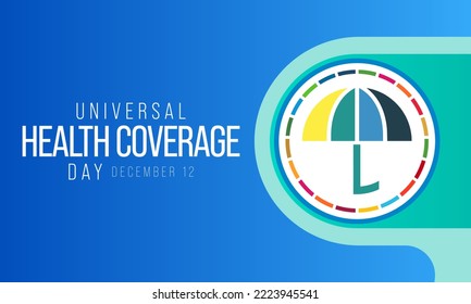 Universal Health Coverage day (UHC) is observed every year on December 12, Aims to raise awareness of the need for strong, equitable and resilient health systems. Vector illustration