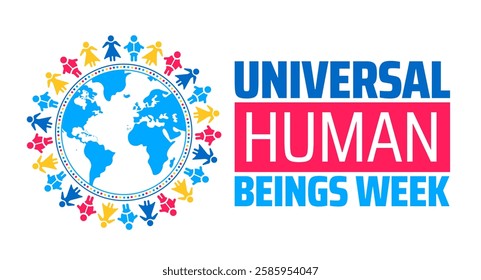 Universal Human Beings Week background banner or poster design template. observed every year in March. Holiday concept. Use to any Template, card, poster, placard, template.