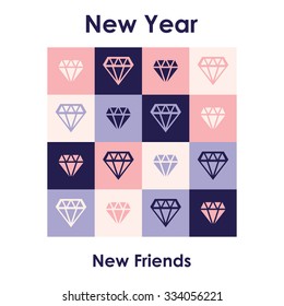 Universal new year greeting card with New Year for New Friends funny ironical quote connected with phrase that diamonds are girls best friend