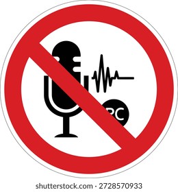 Un letrero de prohibición universal con un micrófono, una onda de sonido y un icono de PC tachado, lo que indica que no hay grabación de audio. Adecuado para reuniones privadas o entornos confidenciales.