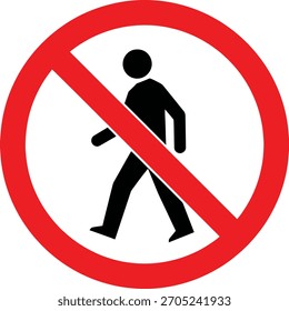 Señal de advertencia universal que indica que no hay entrada o que no se puede caminar para los peatones. Símbolo de seguridad y acceso restringido.
