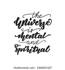 The Universe is immaterial. Lettering poster. Vector design.