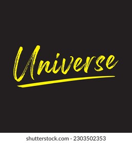 Universe. Ink hand lettering. Modern brush calligraphy. Handwritten phrase. Inspiration graphic design typography element. Cute simple vector sign.