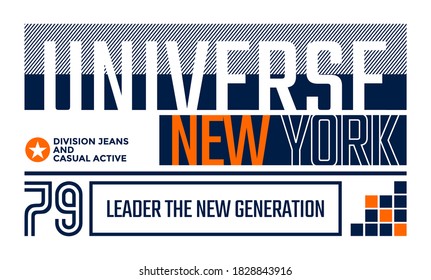 Universe, New York, modern and stylish typography slogan. Abstract design with the lines style. Vector print tee shirt, typography, poster. Global swatches.