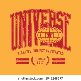 Universe quoted slogan print design in varsity typographic style for fashion, poster designs and other creative use