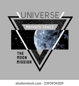 universe slogan with moon in space vector illustration in triangel badge vector illustration