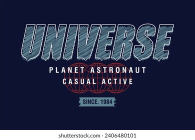 universe typography vector, graphic design, fashion illustration, for casual style print t shirt 