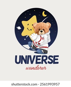 universe wanderer slogan with bear doll astronaut holding star in circle frame vector illustration