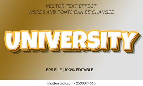 
University Editable text effect with realistic bold style 3d letters .