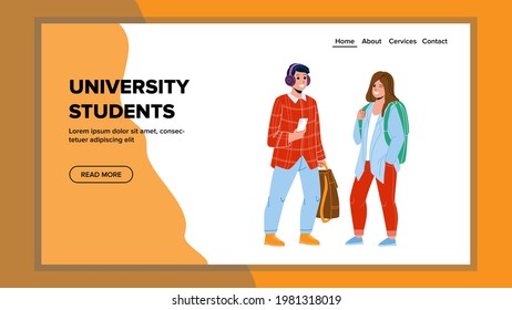 University Students Waiting Lesson Together Vector. University Students Boy With Mobile Phone Listen Audio Book In Earphones And Girl With Backpack On Lecture. Characters Web Flat Cartoon Illustration