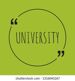 University word concept. "University" on green background with quote. Use for cover, banner, blog. 