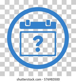 Unknown Date rounded icon. Vector illustration style is a flat iconic symbol inside a circle, cobalt color, transparent background. Designed for web and software interfaces.