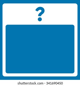 Unknown Date vector icon. Style is flat symbol, white color, rounded angles, blue background.