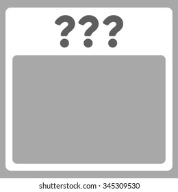 Unknown Date vector icon. Style is bicolor flat symbol, dark gray and white colors, rounded angles, silver background.