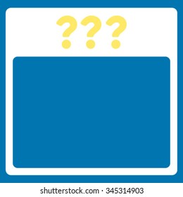 Unknown Date vector icon. Style is bicolor flat symbol, yellow and white colors, rounded angles, blue background.