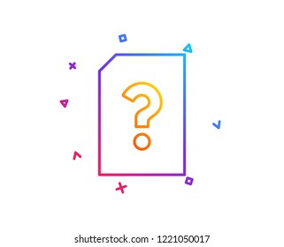 Unknown Document line icon. File with Question mark sign. Untitled Paper page concept symbol. Gradient line button. Unknown file icon design. Colorful geometric shapes. Vector