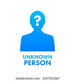 Unknown Missing Person. Mysterious Strange Man. Vector Stock Illustration.