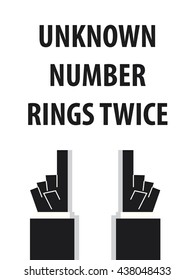 UNKNOWN NUMBER RINGS TWICE typography vector illustration