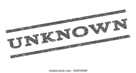 Unknown watermark stamp. Text caption between parallel lines with grunge design style. Rubber seal stamp with unclean texture. Vector grey color ink imprint on a white background.