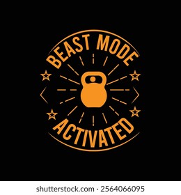 Unleash your inner power with Beast Mode Activated, This design is for those who give 110% 
whether you're hitting the gym, dominating your hustle, or chasing your dreams,