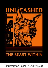 Unleashed The Beast Within slogan print design with doberman dog illustration