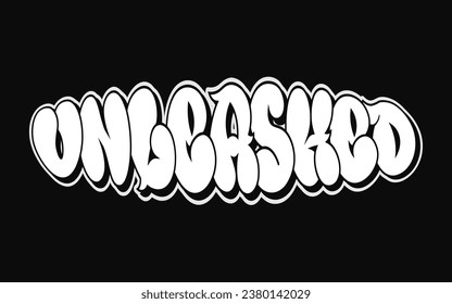 Unleashed - single word, letters graffiti style. Vector hand drawn logo. Funny cool trippy word Unleashed, fashion, graffiti style print t-shirt, poster concept