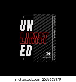 Unlimited, abstract typography modern design slogan. Vector illustration graphics for print t shirt, apparels, background, poster, banner, postcard and or social media content.