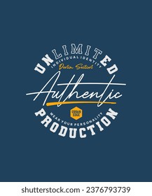 Unlimited, authentic, abstract typography modern design slogan. Vector illustration graphics for print t shirt, apparel, background, poster, banner, postcard and or social media 