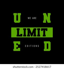 unlimited edition typography graphic design, for t-shirt prints, vector illustration.