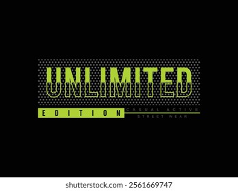 Unlimited edition typography slogan for print t shirt, Modern streetwear design