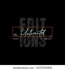 unlimited editions  typography design and illustration vector for t shirt design

