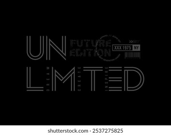 unlimited editions typography graphic design, for t-shirt prints, vector illustration