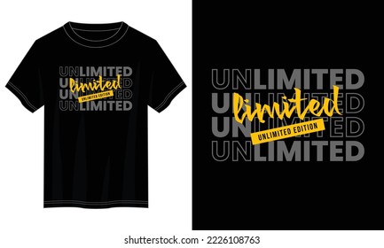 unlimited, unlimited editions typography t shirt design, motivational typography t shirt design, inspirational quotes t-shirt design, vector quotes lettering t shirt design for print