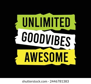 Unlimited Goodvibes Awesome vector illustration typography graphic motivational quote for print t shirt and others