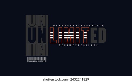 Unlimited, individual identity, abstract typography modern design slogan. Vector illustration graphics for print t shirt, apparel, background, poster, banner, postcard and or social media