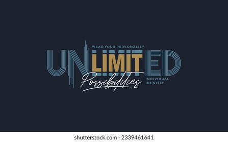 Unlimited possibilities, urban signature, abstract typography modern design slogan. Vector illustration graphics for print t shirt, apparel, background, poster, banner, postcard and or social media 