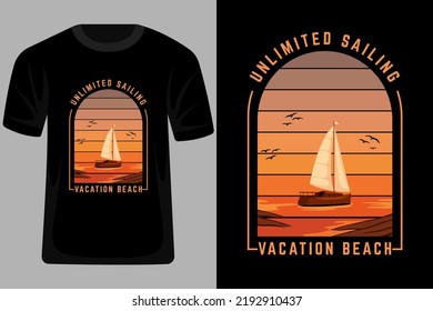 Unlimited Sailing Vacation Beach Retro Vintage T Shirt Design