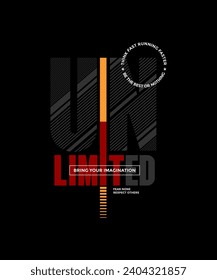 Unlimited, urban style, abstract typography modern design slogan. Vector illustration graphics for print t shirt, apparel, background, poster, banner, postcard and or social media 