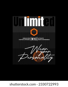 Unlimited, wear, abstract typography modern design slogan. Vector illustration graphics for print t shirt, apparel, background, poster, banner, postcard and social media 