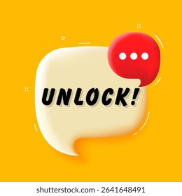 Unlock. 3D speech bubble with bold lettering. Colorful pop art style. Vector illustration for business, motivation, and advertising.