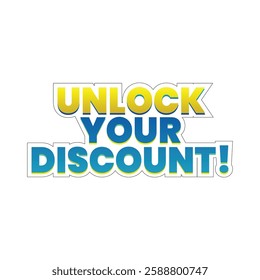 Unlock Your Discount! Offer Text