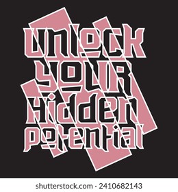 Unlock your hidden potential motivational and inspirational quotes lettering typography t shirt design