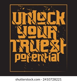 Unlock your truest potential motivational and inspirational quotes lettering typography t shirt design